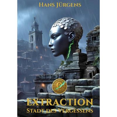 Extraction, Gebundene Ausgabe von Hans Jürgens, BoD – Books on Demand, 978-3-8192-8043-6