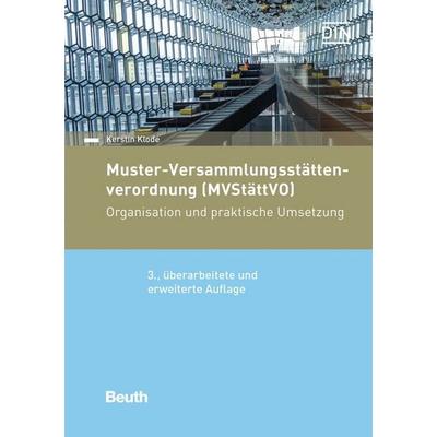 Muster-Versammlungsstättenverordnung (MVStättVO), Gebundene Ausgabe von Kerstin Klode, DIN Media, 978-3-410-29764-2