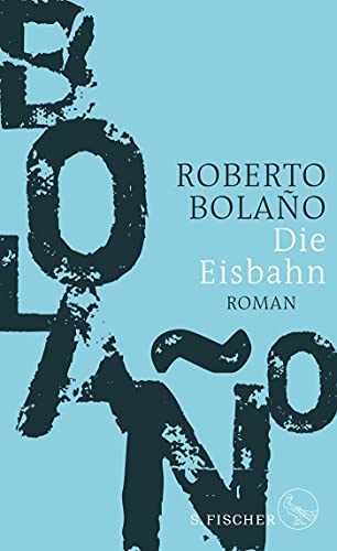Roberto Bolaño - Die Eisbahn: Roman - Preis vom 01.10.2026 17:08:56 h