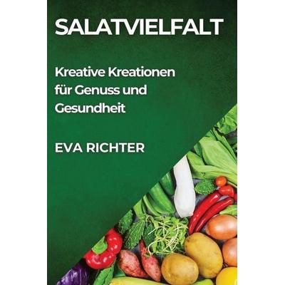 Salatvielfalt, Taschenbuch von Eva Richter, Diego Fernández, 978-1-83586-225-4