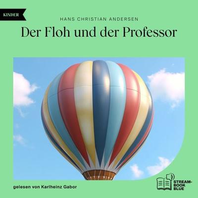 Der Floh und der Professor - Hans Christian Andersen, Audio, 9783711900050