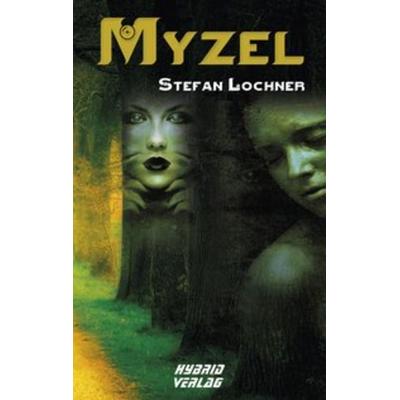 Myzel, Taschenbuch von Stefan Lochner, Hybrid Verlag