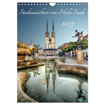 Stadtansichten von Halle Saale 2027 (Wandkalender 2027 DIN A4 hoch), CALVENDO Monatskalender