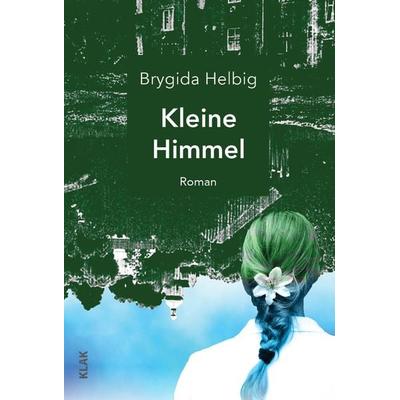 Kleine Himmel, Taschenbuch von Brygida Helbig, KLAK Verlag, 978-3-948156-07-7