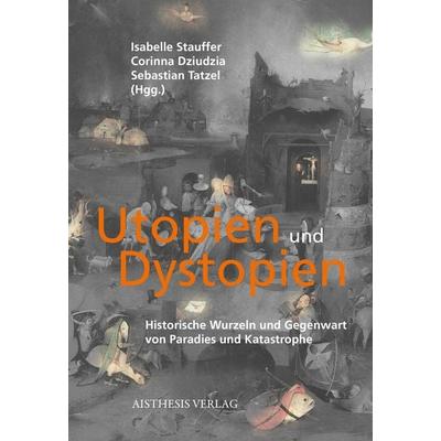 Utopien und Dystopien, Taschenbuch von , Aisthesis, 978-3-8498-1542-4