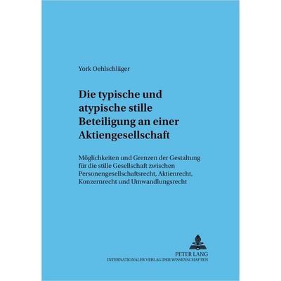 Die typische und atypische stille Beteiligung an einer Aktiengesellschaft, Taschenbuch von Sadrach York Oehlschläger, Peter Lang GmbH, Internationaler