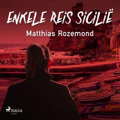 Enkele reis Sicilië - Matthias Rozemond, Audio, 9788726855708