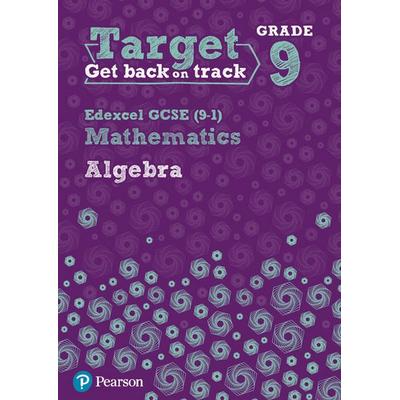 Target Grade 9 Edexcel GCSE (9-1) Mathematics Algebra Workbook, Taschenbuch von Diane Oliver, Pearson ELT, 978-0-435-18337-0