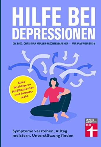 Müller-Flechtenmacher, Dr. med. Jana Christina - Hilfe bei Depressionen - Ratgeber zum Umgang mit Depressionen: Symptome verstehen, Alltag meistern, Unterstützung finden Alles Wichtige zu Medikamenten und Arbeitsrecht - Preis vom 10.10.2026 11:48:34 h