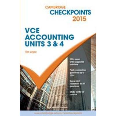 Cambridge Checkpoints VCE Accounting Units 3&4 2015, Taschenbuch von Tim Joyce, Cambridge University Press, 978-1-107-48443-6