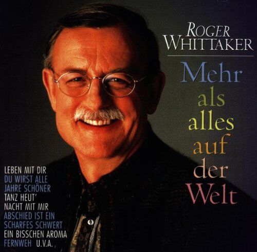 Roger Whittaker - Mehr Als Alles auf der Welt - Preis vom 11.10.2026 03:10:56 h