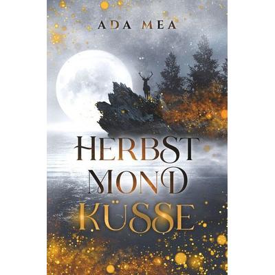 Herbstmondküsse, Taschenbuch von Ada Mea, Tolino media, 978-3-7592-1315-0