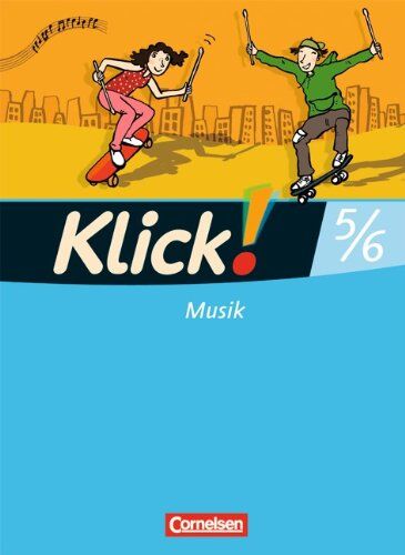 Adelheid Klauer - Klick! Musik - Mittel-/Oberstufe - Westliche Bundesländer: 5./6. Schuljahr - Schülerbuch mit Beilage Schüler-Arrangement - Preis vom 19.10.2026 19:33:35 h