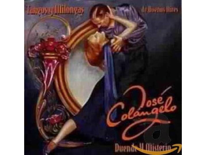 Jose Colangelo - Duende Y Misterio. Tangos Y Milonga