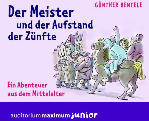 Günther Bentele - Der Meister und der Aufstand der Zünfte: Ein Abenteuer aus dem Mittelalter - Preis vom 02.10.2026 23:42:20 h