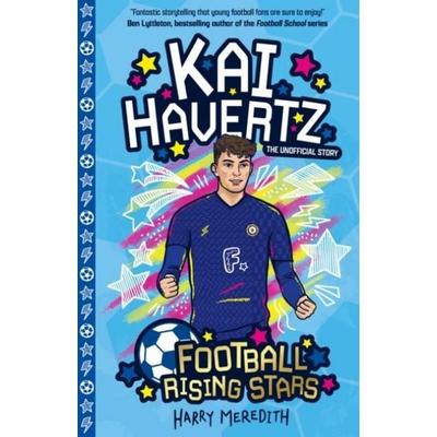 Football Rising Stars: Kai Havertz, Taschenbuch von Harry Meredith, Sweet Cherry Publishing, 978-1-78226-900-7