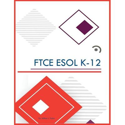 FTCE ESOL K-12, Taschenbuch von Willow L. Taylor, Fostering English Learning, 978-1-08-803703-4