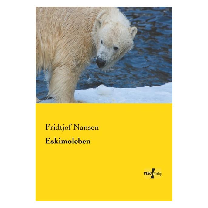 Vero Eskimoleben (Deutsch, Softcover, Fridtjof Nansen) (55528031)