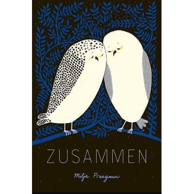 Zusammen, Gebundene Ausgabe von Milja Praagman, Freies Geistesleben, 978-3-7725-2916-0