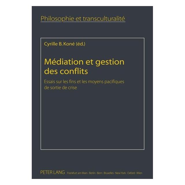 Peter Lang Médiation et gestion des conflits (Französisch, Hardcover, Cyrille B. Koné) (67835605)