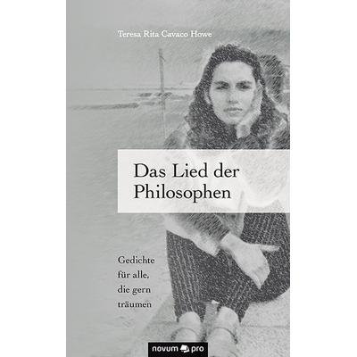 Das Lied der Philosophen, Taschenbuch von Teresa Rita Cavaco Howe, Novum Verlag, 978-3-99048-027-4