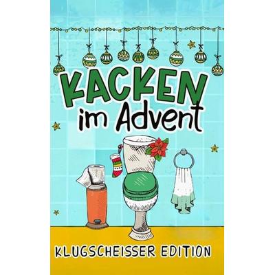 Kacken im Advent: Die Klugscheißer Edition
