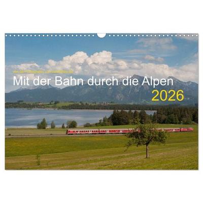 Mit der Bahn durch die Alpen (Wandkalender 2026 DIN A3 quer), CALVENDO Monatskalender
