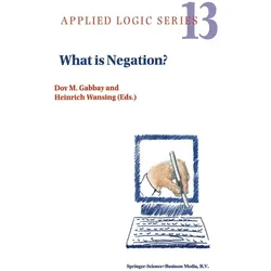 What is Negation?, Fachbücher von Dov M. Gabbay, Heinrich Wansing