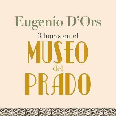 Tres horas en el Museo del Prado - Eugenio D'Ors; Audio, 9789179090128