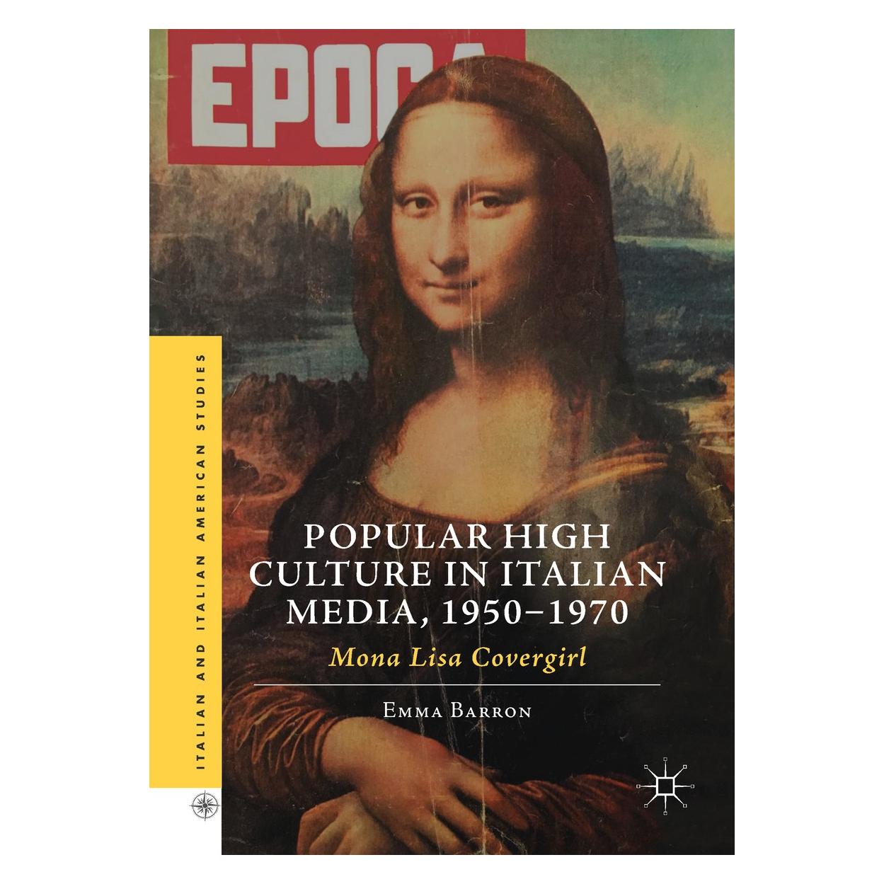 Springer Popular High Culture in Italian Media, 1950-1970 (Englisch, Hardcover, Emma Barron) (9783319909622)
