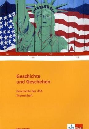 Geschichte und Geschehen - Oberstufe: Geschichte und Geschehen. Geschichte der USA. Oberstufe. Themenheft - Preis vom 09.10.2026 07:28:09 h