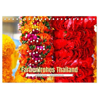 Farbenfrohes Thailand (Tischkalender 2027 DIN A5 quer), CALVENDO Monatskalender