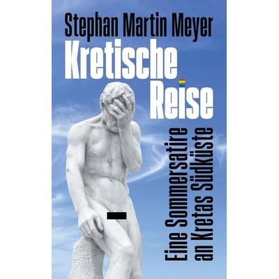 Kretische Reise, Taschenbuch von Stephan Martin Meyer,X. Stephano, BoD – Books on Demand, 978-3-7597-3590-4