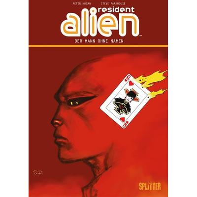 Resident Alien. Band 4, Gebundene Ausgabe von Peter Hogan, Splitter-Verlag, 978-3-96792-268-4