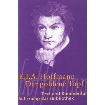 Der goldne Topf, Taschenbuch von E.T.A. Hoffmann, Suhrkamp, 978-3-518-18831-6