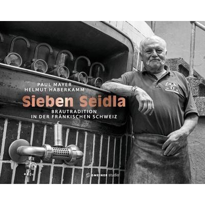 Sieben Seidla, Gebundene Ausgabe von Paul Mayer,Helmut Haberkamm, Gmeiner-Verlag, 978-3-7801-4511-6