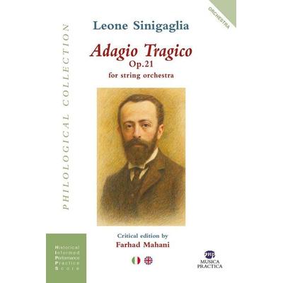Adagio tragico. Op. 21 per orchestra d'archi; von Leone Sinigaglia, Musica Practica