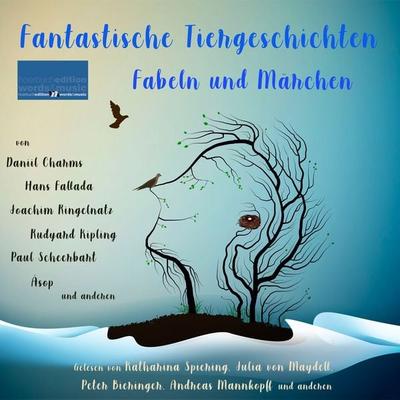 Fantastische Tiergeschichten, Fabeln und Märchen - Daniil Charms,Hans Fallada,Joachim Ringelnatz,Fritz Meier,Rudyard Kipling, Audio, 4066339445284
