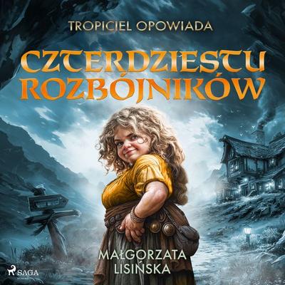 Tropiciel opowiada: Czterdziestu rozbójników - Małgorzata Lisińska, Audio, 9788727302829
