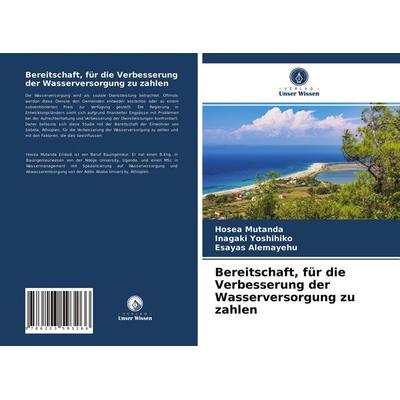 Bereitschaft, für die Verbesserung der Wasserversorgung zu zahlen, Taschenbuch von Hosea Mutanda,Inagaki Yoshihiko,Esayas Alemayehu, BoD - Books on