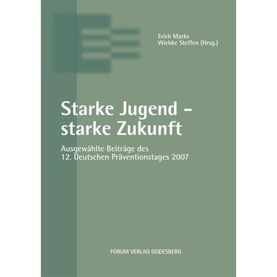 Starke Jugend – Starke Zukunft, Paperback von , Forum Vlg Godesberg, 978-3-936999-45-7