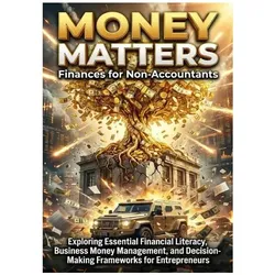 Money Matters: Finances for Non-Accountants, Ratgeber von Selene Rothwell
