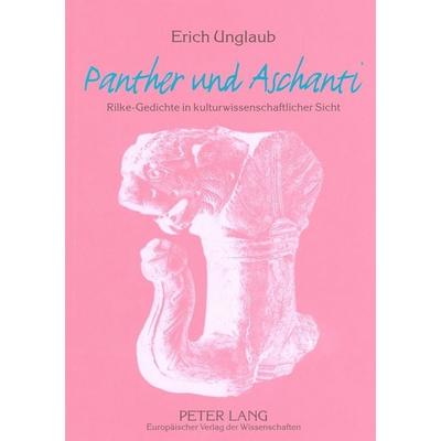 «Panther» und «Aschanti», Taschenbuch von Erich Unglaub, Peter Lang GmbH, Internationaler Verlag der Wissenschaften, 978-3-631-53791-6