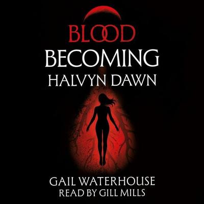 Blood Becoming - Gail Waterhouse, Audio, 9781806346189