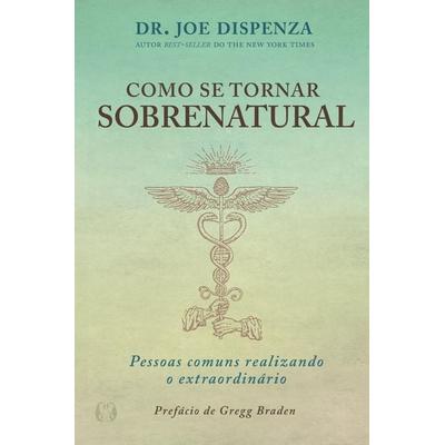 Como se tornar sobrenatural, Taschenbuch von Joe Dizpenza, Citadel