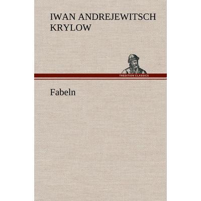 Fabeln, Gebundene Ausgabe von Iwan Andrejewitsch Krylow, Tredition, 978-3-8472-5449-2