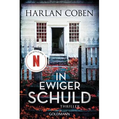 In ewiger Schuld, Taschenbuch von Harlan Coben, Goldmann