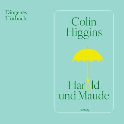 Harold und Maude - Colin Higgins, Audio, 9783257695816