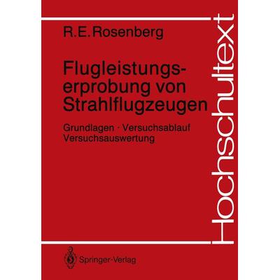 Flugleistungserprobung von Strahlflugzeugen, Taschenbuch von Richard E. Rosenberg, Springer Berlin, 978-3-540-17847-7