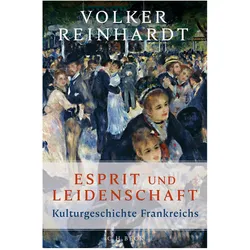 Esprit und Leidenschaft, Sachbücher von Volker Reinhardt